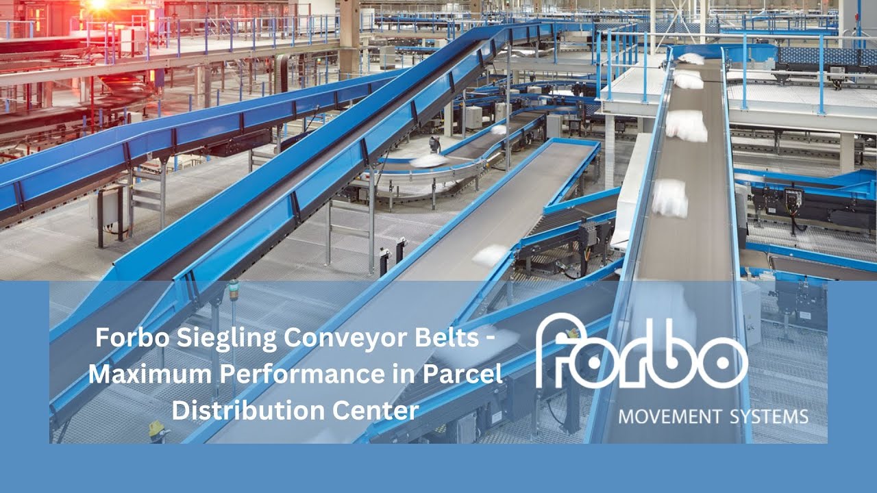 Forbo Siegling Conveyor Belts - Maximum Performance in Parcel Distribution Center