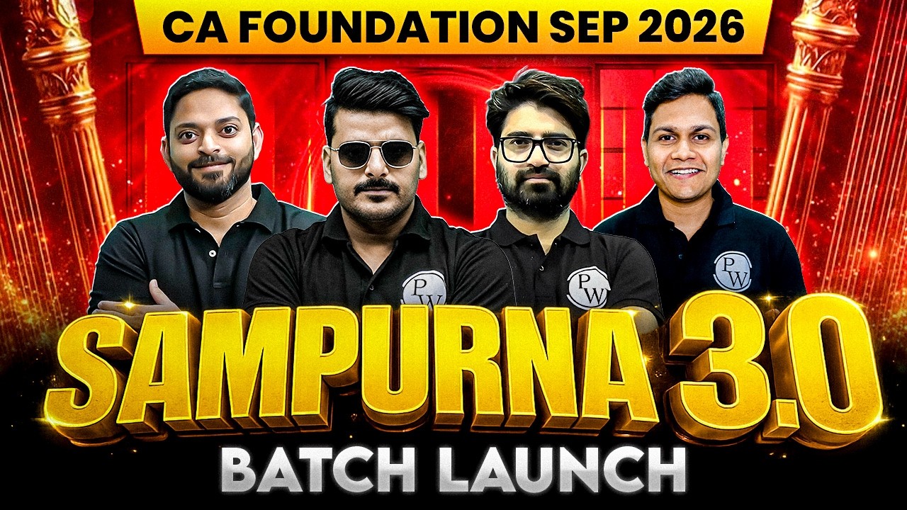 🔥Launching CA Foundation Sampurna 3.0 For CA Foundation Sep 2026 Exams 🚀