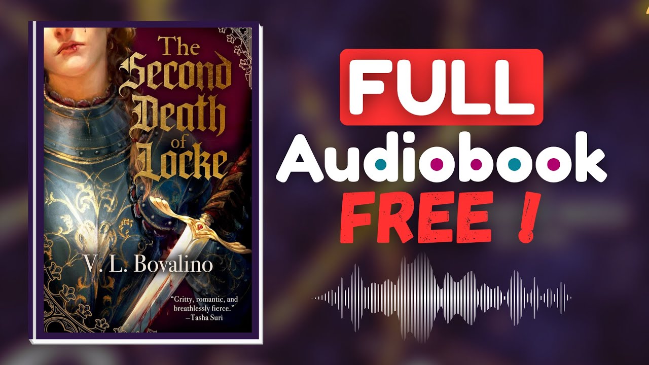 The Second Death of Locke by V. L. Bovalino (Full Audiobook Free )