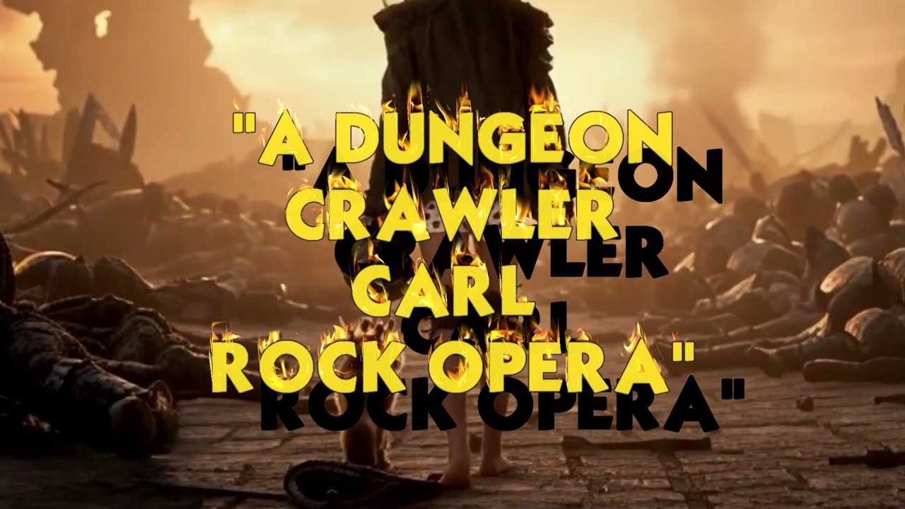 YOU WILL NOT BREAK ME (A Dungeon Crawler Carl Rock Opera)