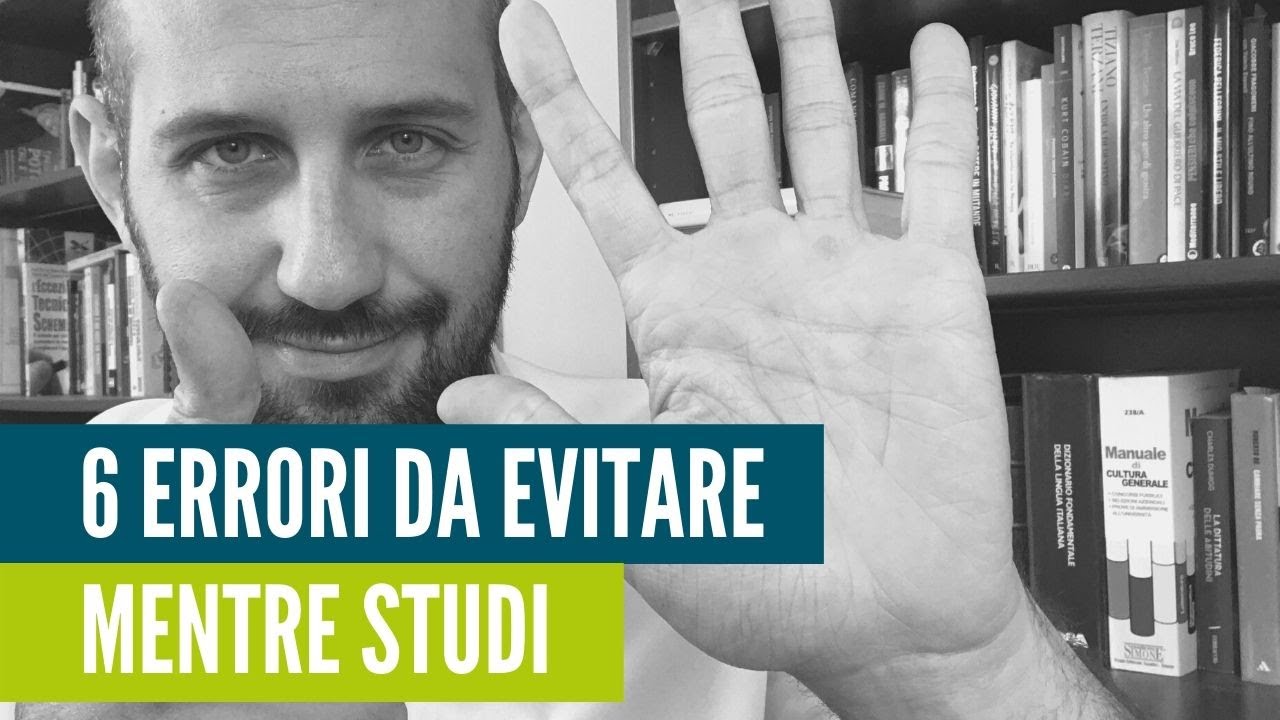 6 ERRORI DA EVITARE MENTRE STUDI (che fanno quasi tutti)
