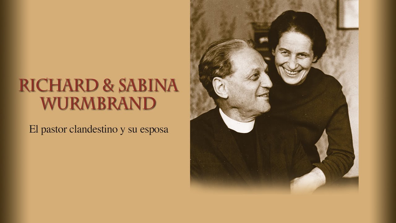 Richard y Sabina Wurmbrand: El pastor clandestino y su esposa