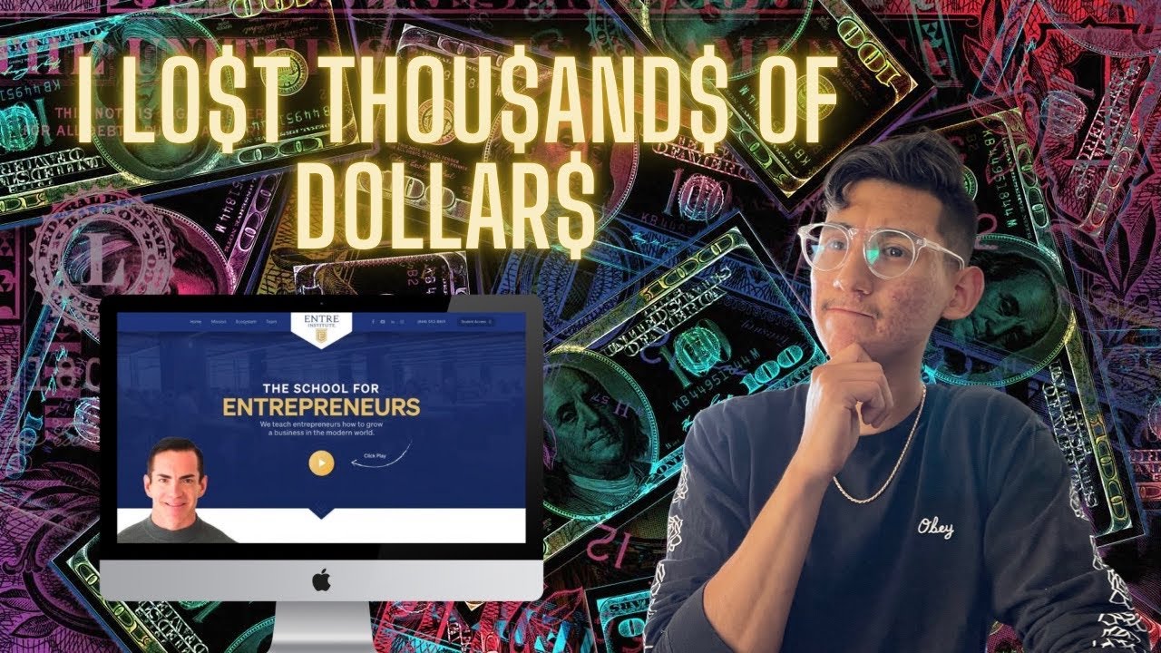 Spend Thousands of dollars on ENTRE INSTITUTE