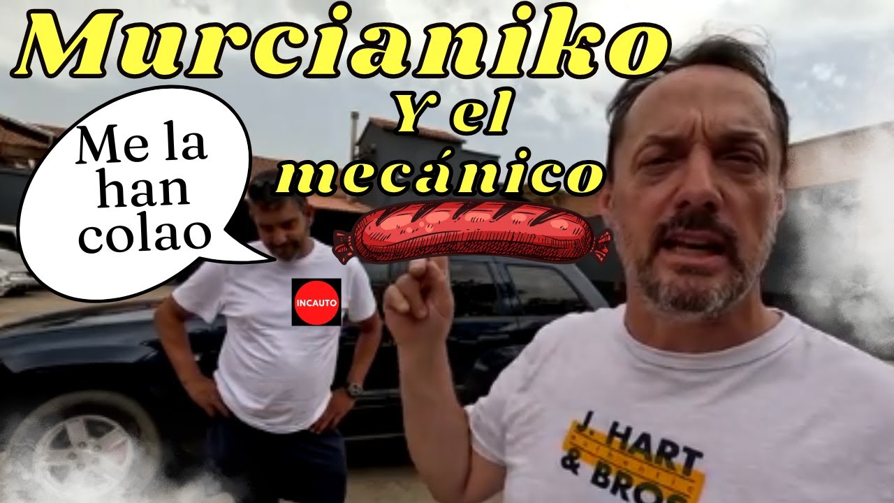 Murcianiko y el mecánico CHORIZO