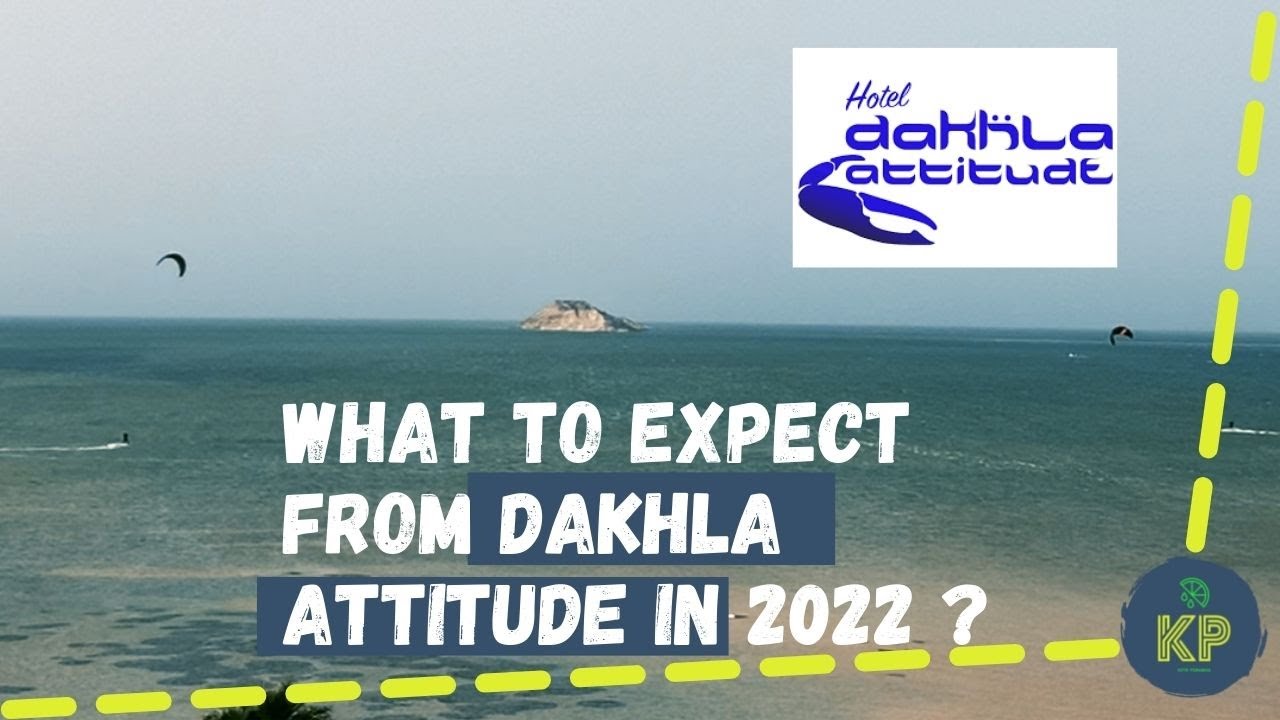 KITESURF * MOROCCO @ DAKHLA- DAKHLA ATTITUDE 2022