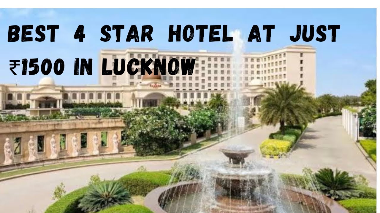 4 Star hotel | Lucknow best hotel