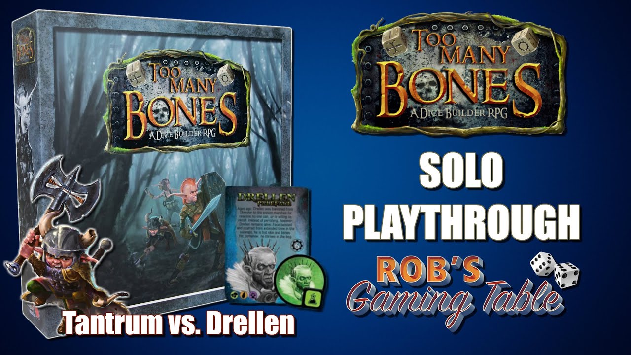 Too Many Bones Playthrough (Tantrum vs. Drellen Solo)