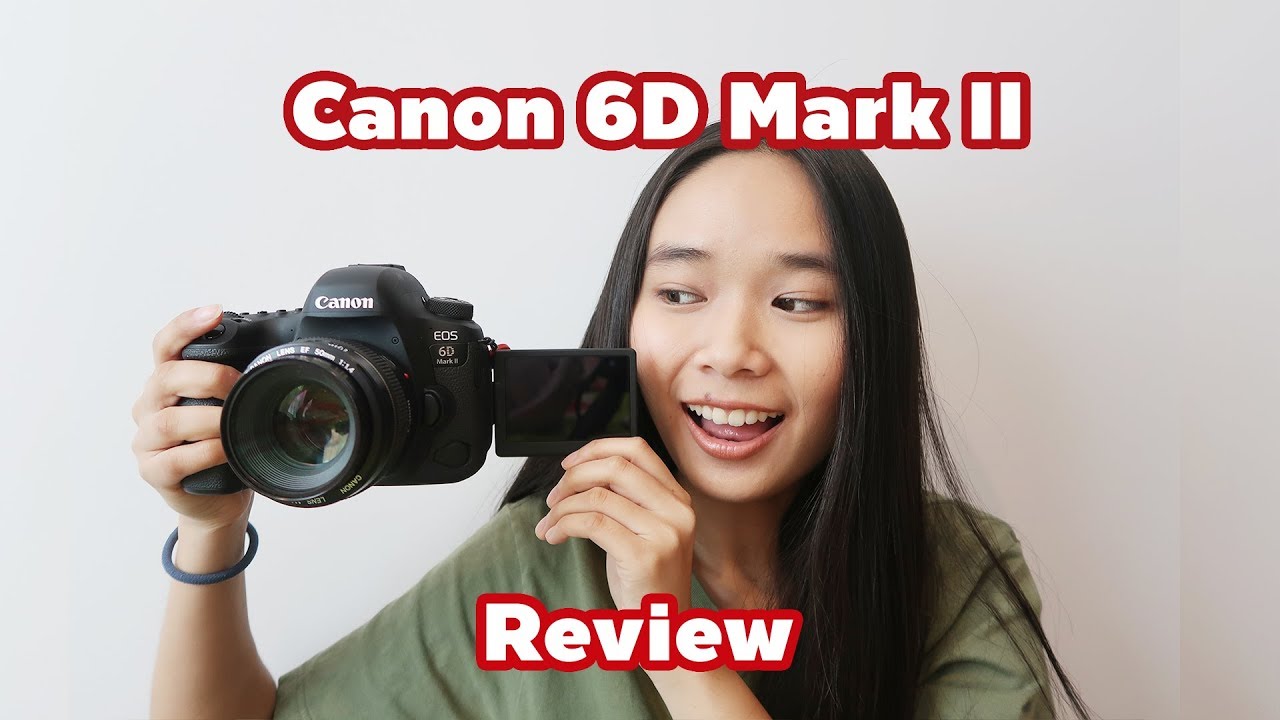 [รีวิว] กล้อง Canon 6D Mark II