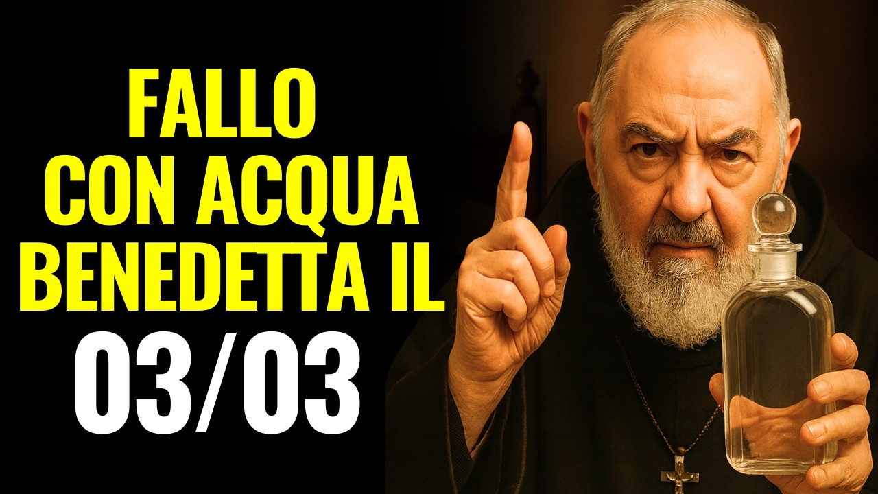 3 Misteri usando l’acqua benedetta a marzo (Padre Pio)