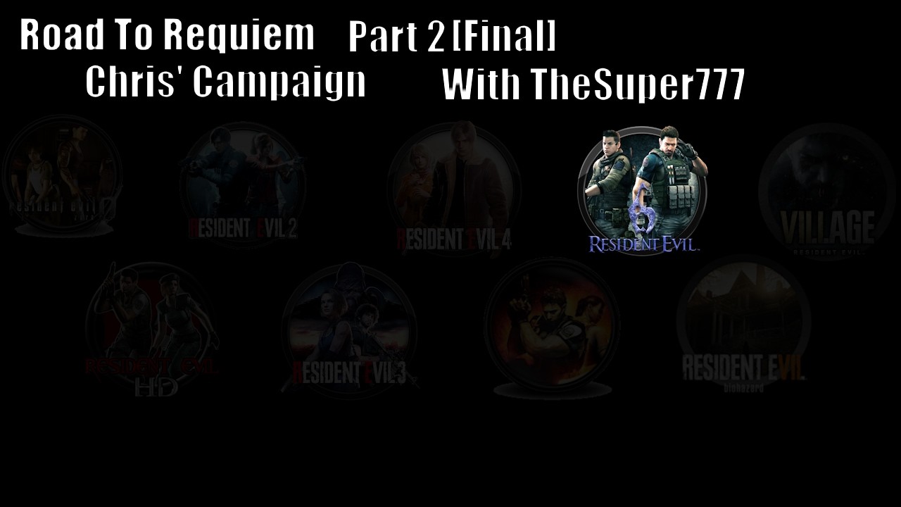 Road To Requiem | Resident Evil 6 | Chris' Campaign | Part 2 [Final] | W/ TheSuper777