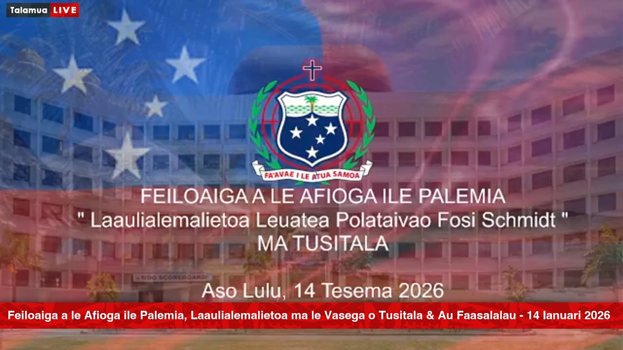 Feiloaiga a le Afioga ile Palemia, Laaulialemalietoa ma le Au Tusitala & Au Faasalalau - 14 Ianuari