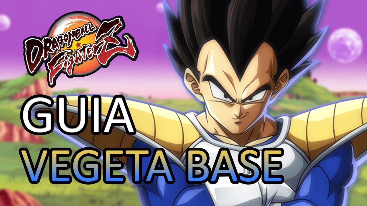 [DBFZ] GUIA VEGETA BASE - Desde lo básico a lo más avanzado (v 1.24)