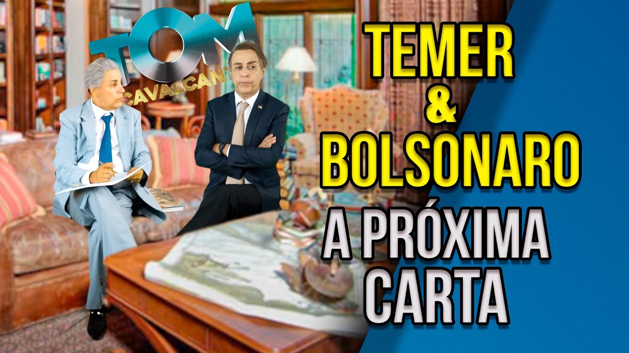 Temer e Bolsonaro, a próxima carta.