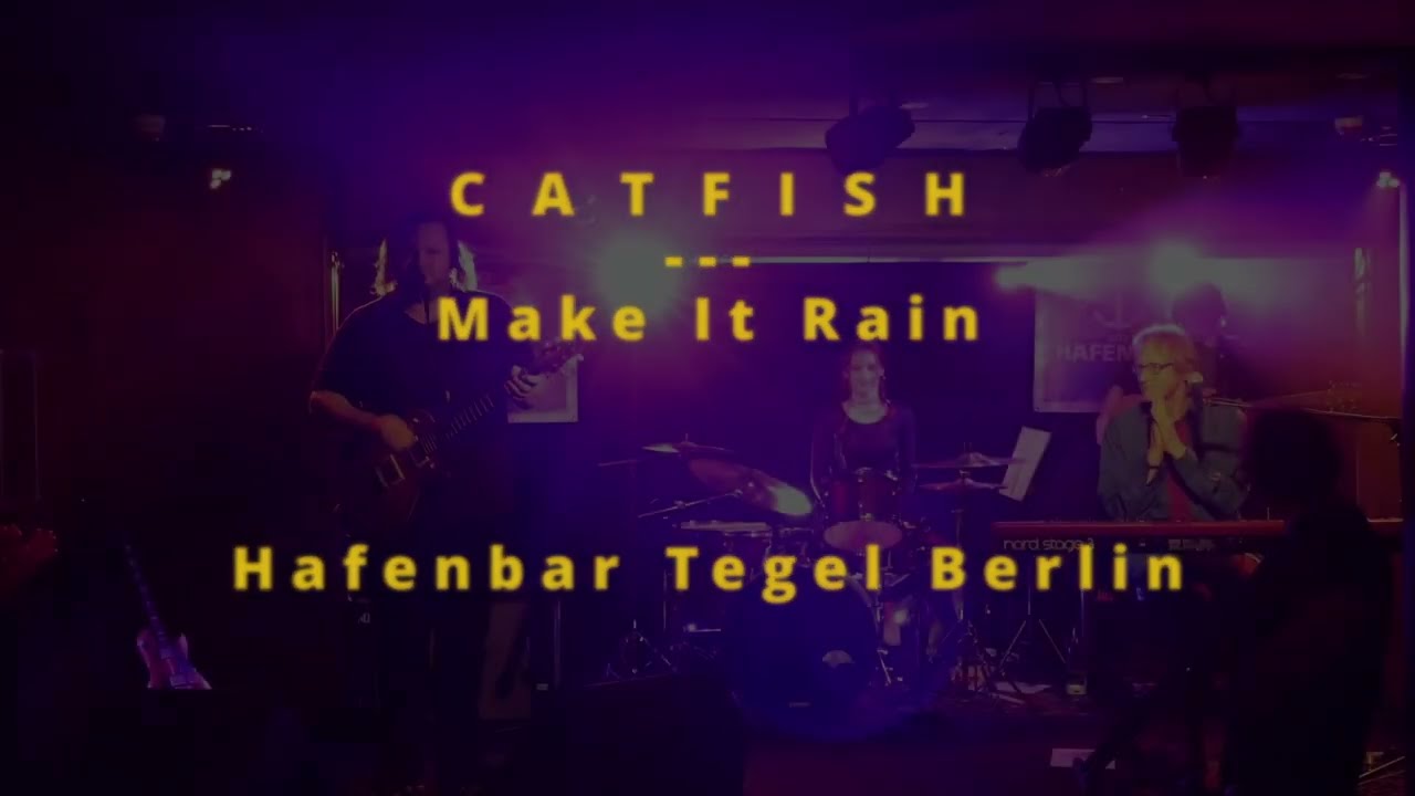 CATFISH - Make It Rain (Hafenbar Tegel Berlin, Germany 13.11.2022)