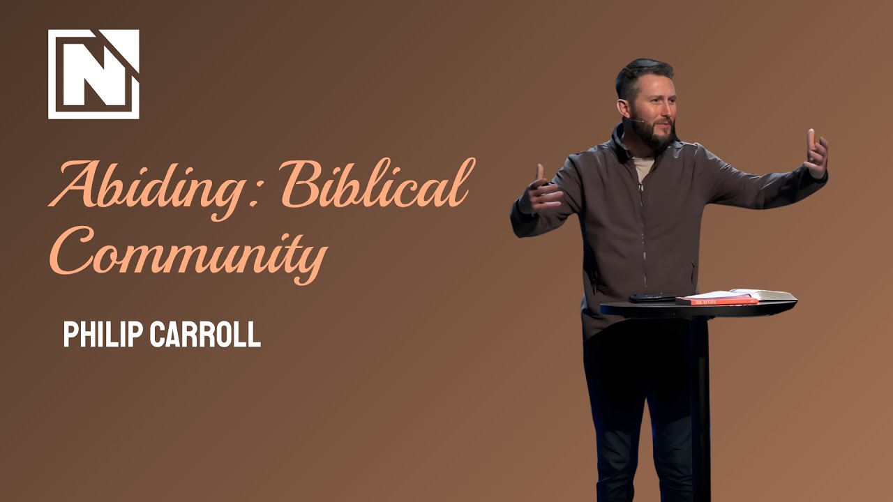 | February 8th 2026 | Abiding: Biblical Community | Philip Carroll | NorthEast Christian Church |