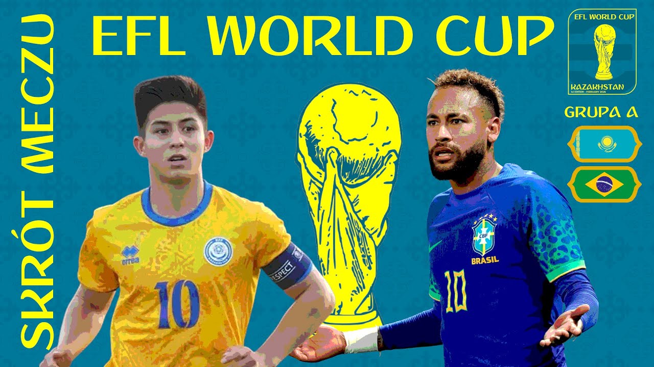 KAZACHSTAN - BRAZYLIA | 1. EFL World Cup - Kazachstan 2026 | Grupa A | SKRÓT MECZU