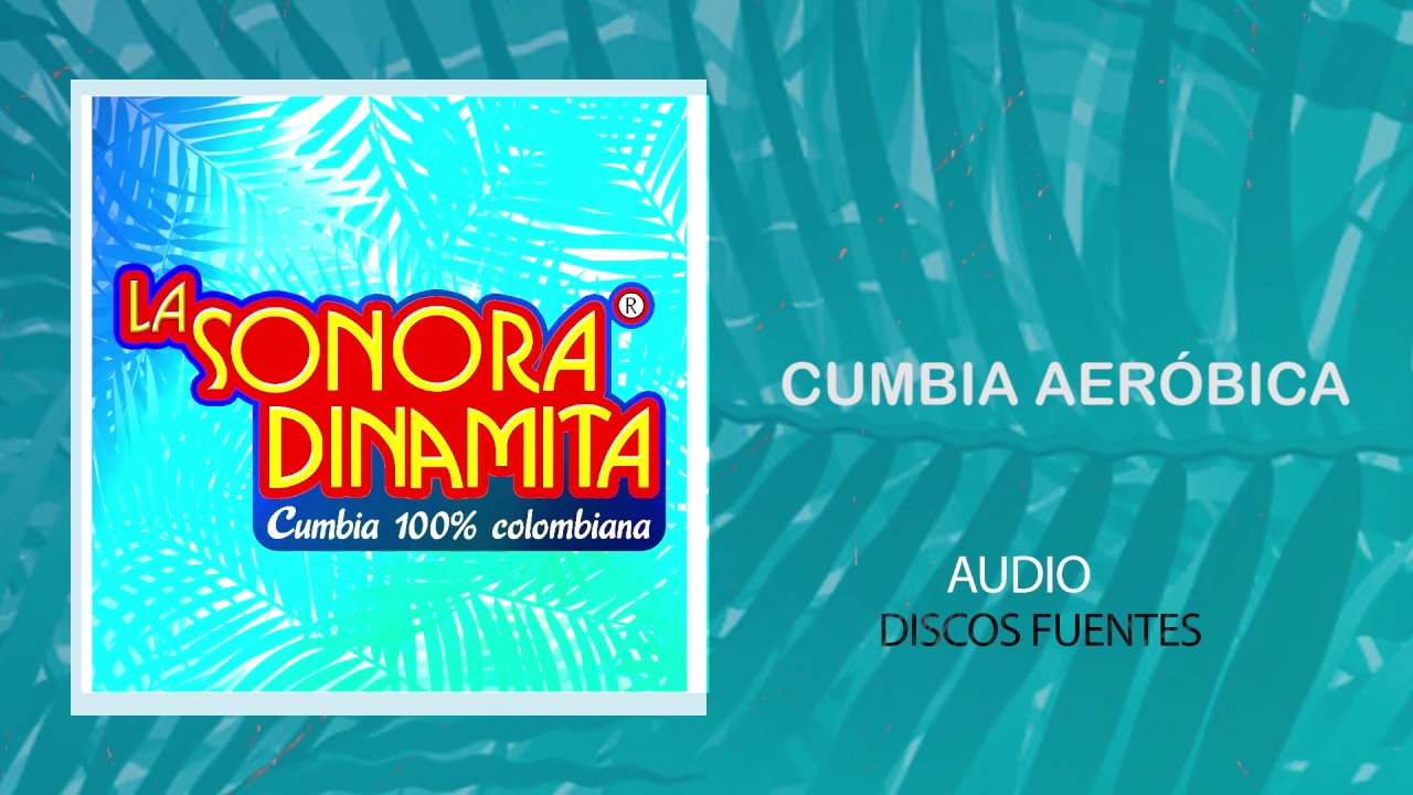 Cumbia Aerobica  - La Sonora Dinamita / Discos Fuentes [Audio]