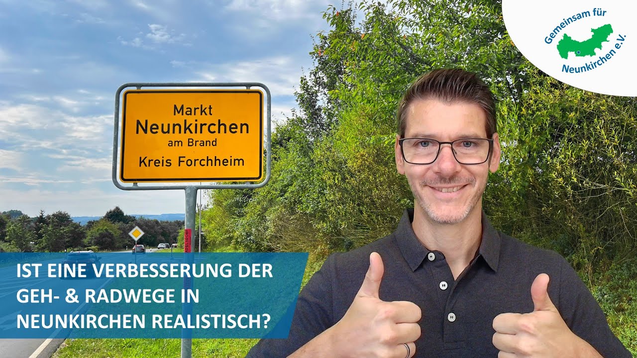 Ist die Verbesserung der Geh- und Radwege in Neunkirchen am Brand realistisch? Nachhaltige Mobilität