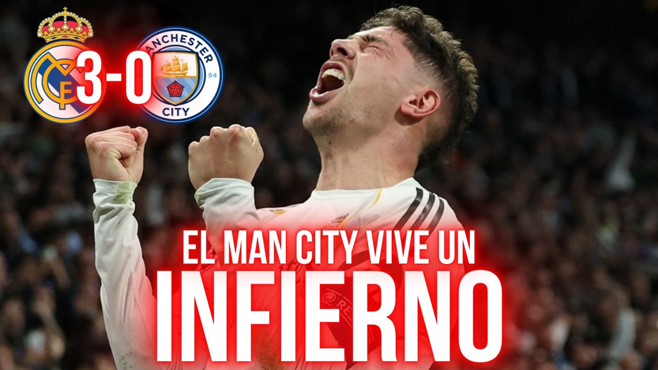EL MAN CITY VIVE UN INFIERNO Y VALVERDE LO APLASTA | REAL MADRID 3-0 MANCHESTER CITY