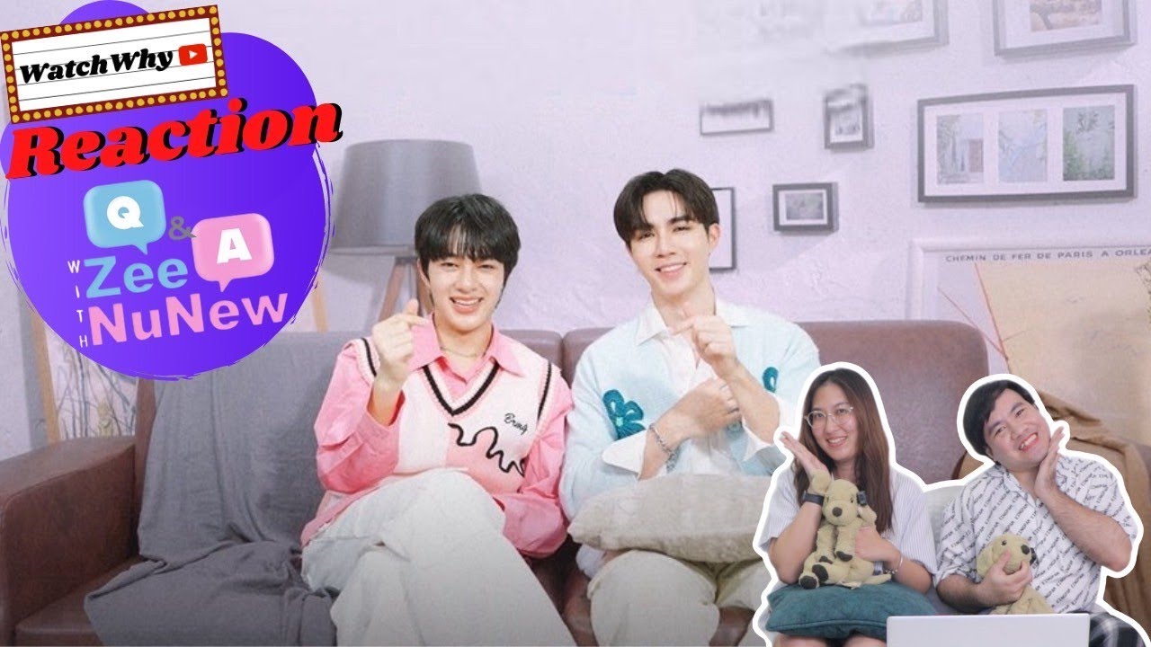 วอดวาย Reaction l Q&A with Zee NuNew น่ารักมาก! #zeenunew  #zeepruk #nunew #ซีนุนิว l Watchwhy