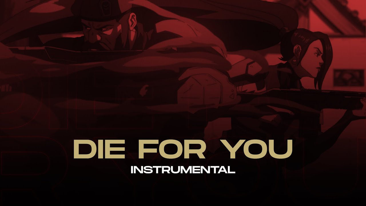 Die For You ft. Grabbitz // INSTRUMENTAL LYRICS // VALORANT CHAMPIONS 2021