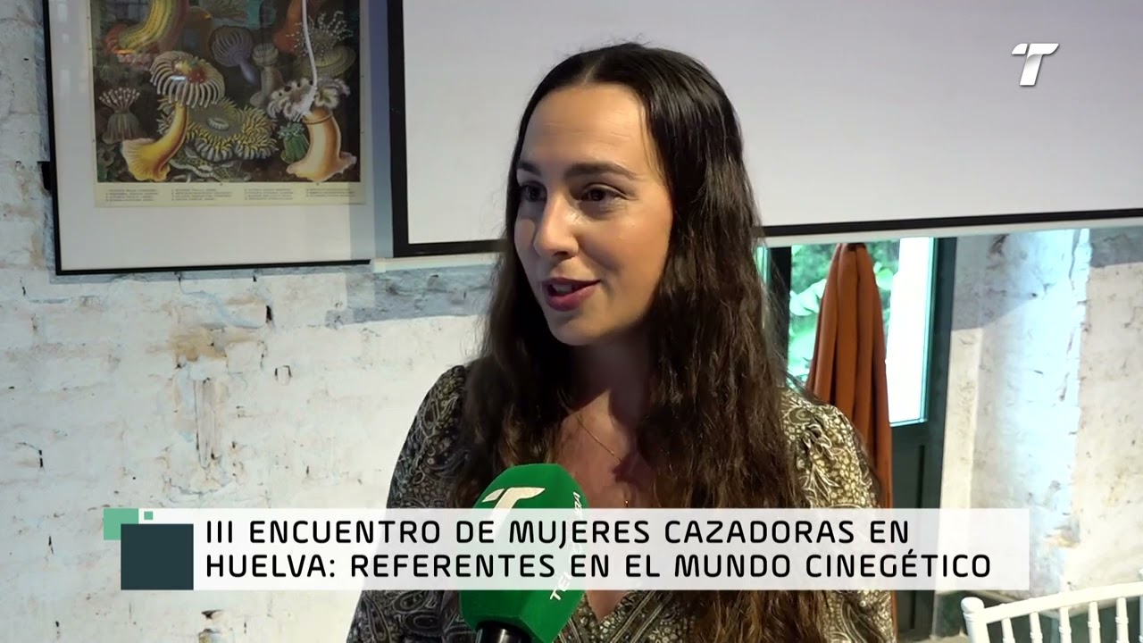III Encuentro de Mujeres Cazadoras en Huelva: referentes en el mundo cinegético