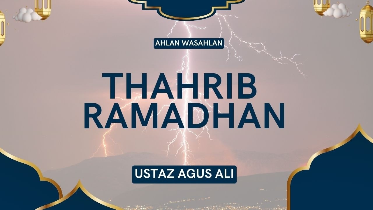 Thahrib Ramadhan || Ustaz Agus Ali
