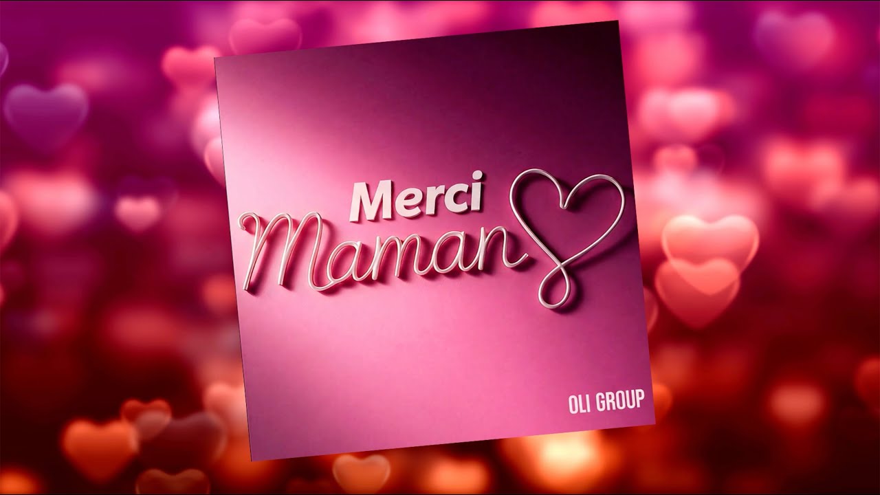 Merci maman - Oli Group