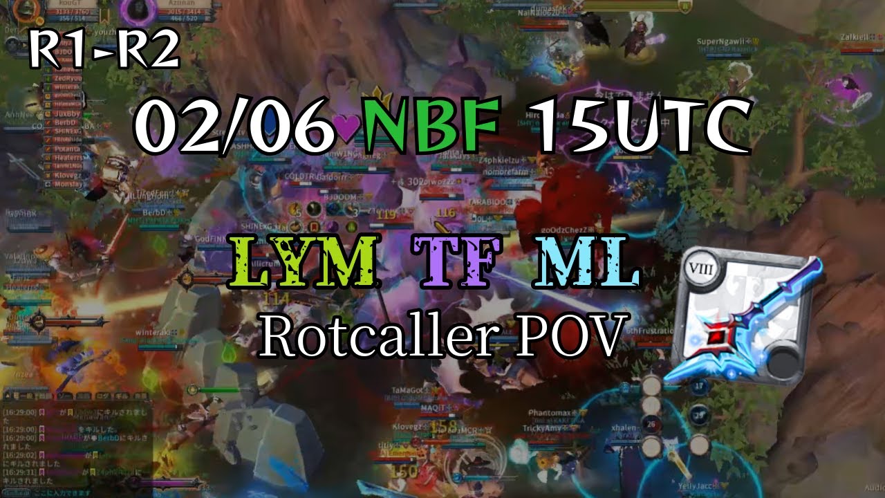 NBF BIG FIGHT R1-2 LYM TF ML 15UTC 02/06 Rotcaller POV【アルビオンオンライン】albion onlline Faction Warfare