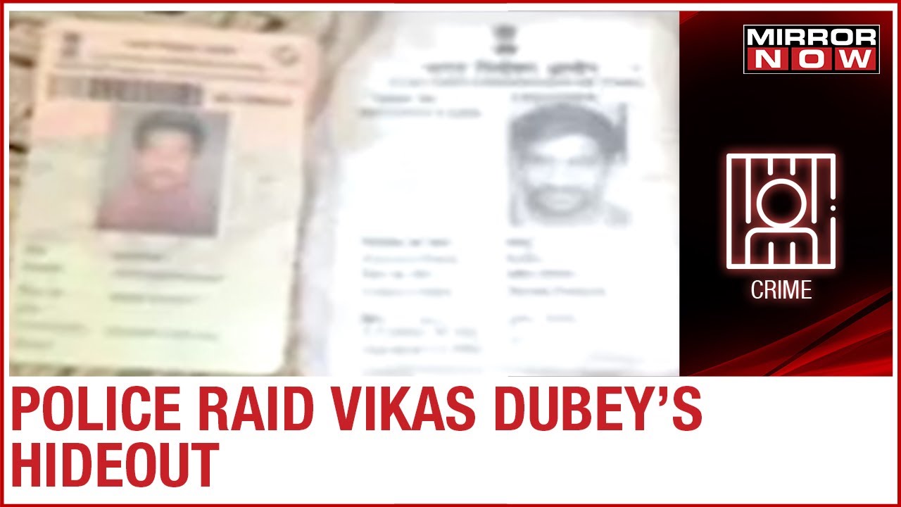 Kanpur encounter: Police raid Vikas Dubey's hideout; Fake IDs & bullets recovered