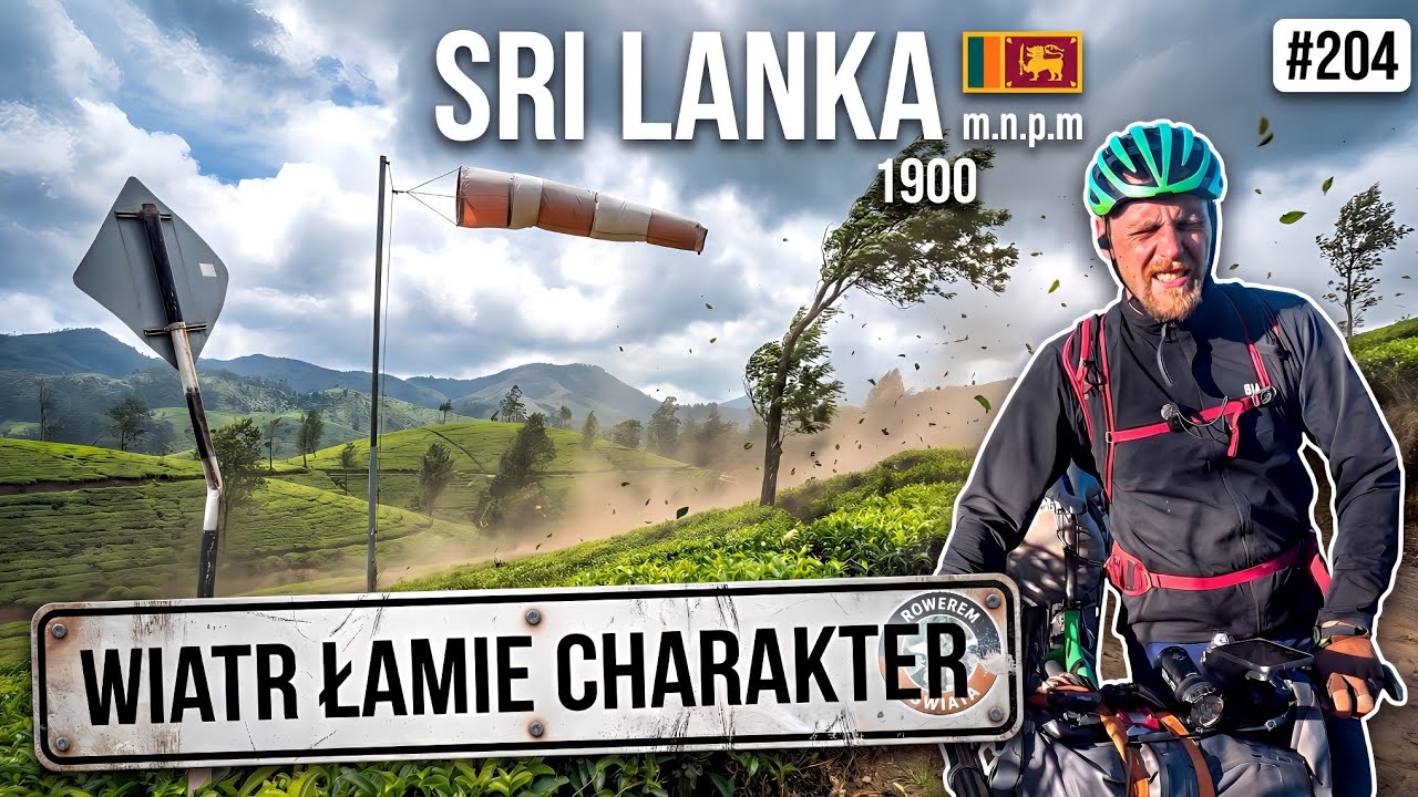 SRI LANKA: NUWARA ELIYA MAŁA ANGLIA + WIATR, KTÓRY ŁAMIE CHARAKTER