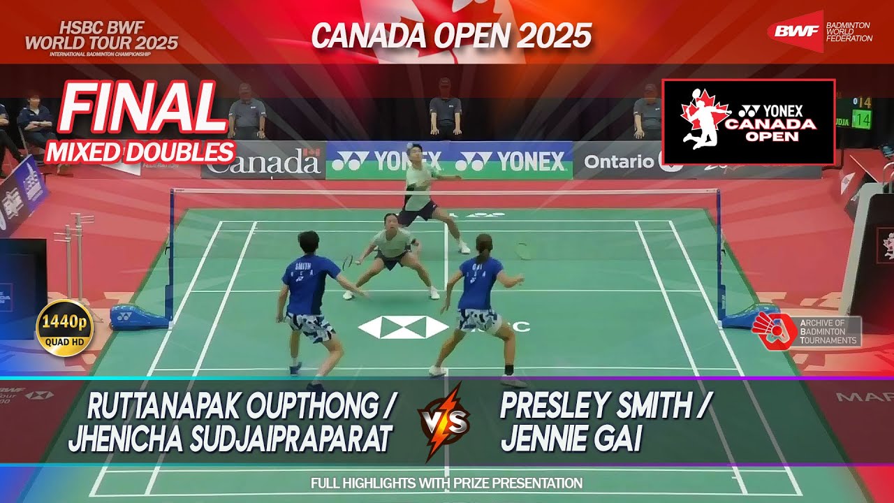 Final - XD | Canada Open 2025 | Oupthong / Sudjaipraparat vs vs Presley Smith / Jennie Gai