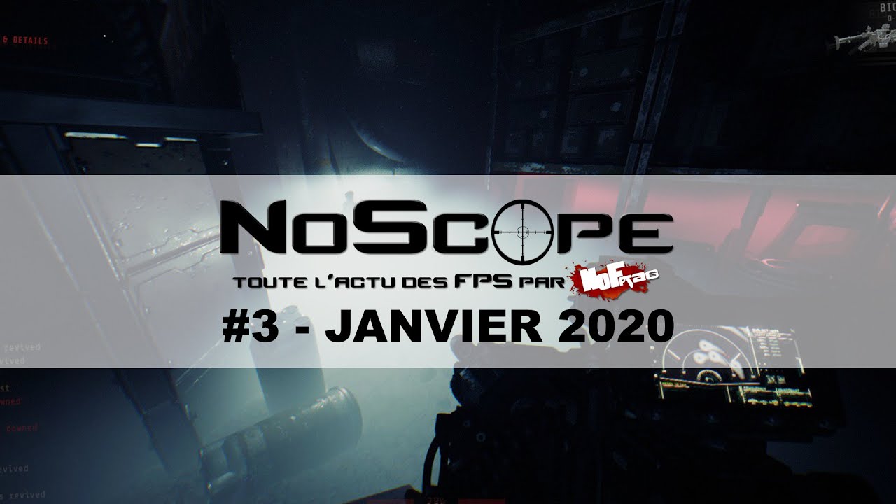 NoScope #3 - Janvier 2020 - GTFO, Boneworks, Maximum Action, Escape From Tarkov