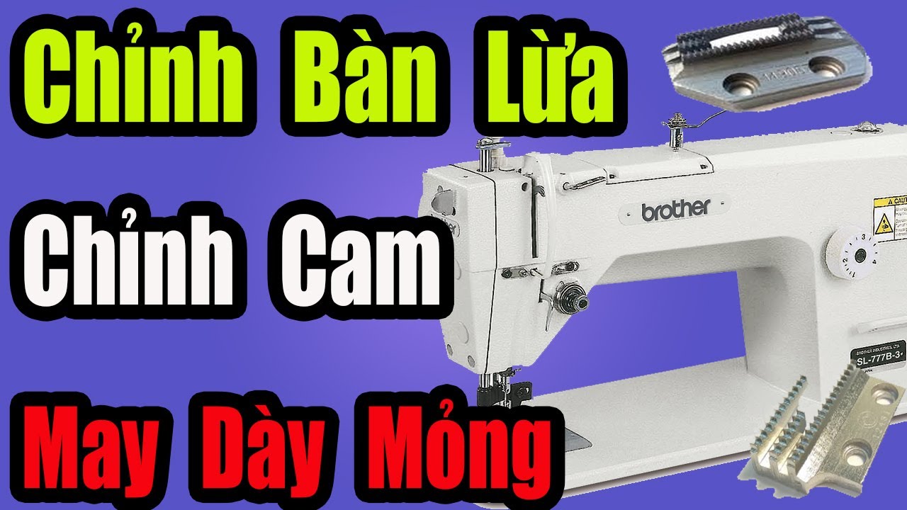 Chỉnh Bàn Lừa May Vải Mỏng | Chỉnh Bàn Lừa Máy May | Chỉnh Cam Máy May | #nganhmaymac
