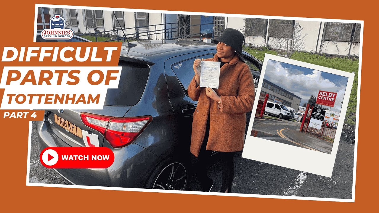 DIFFICULT PARTS OF TOTTENHAM | PART 4 | TOTTENHAM TEST CENTRE