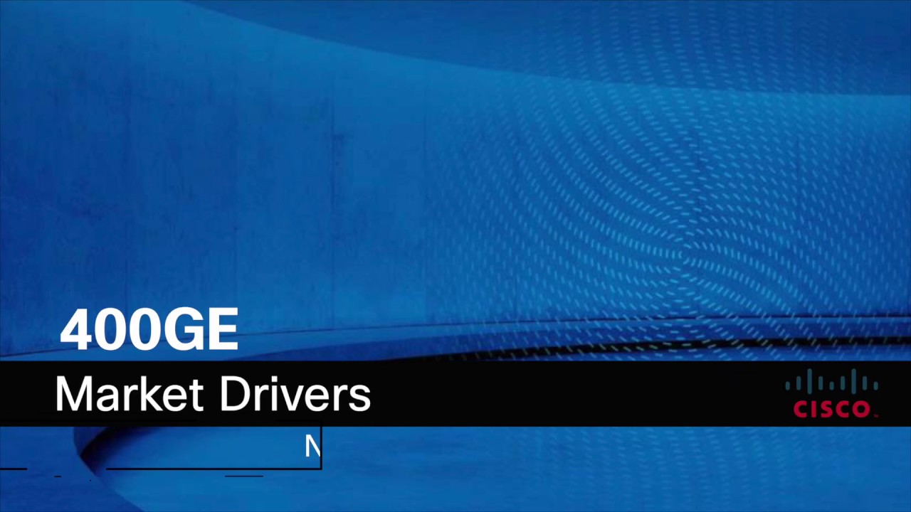 Market Drivers for 400GE