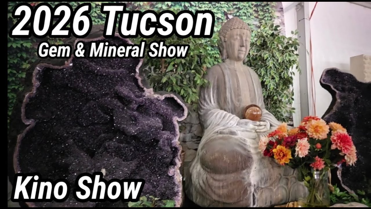 Kino Show 2026 Tucson Gem & Mineral Show