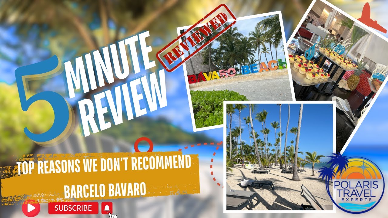 Barcelo Bavaro Top Reasons We Don't Recommend It