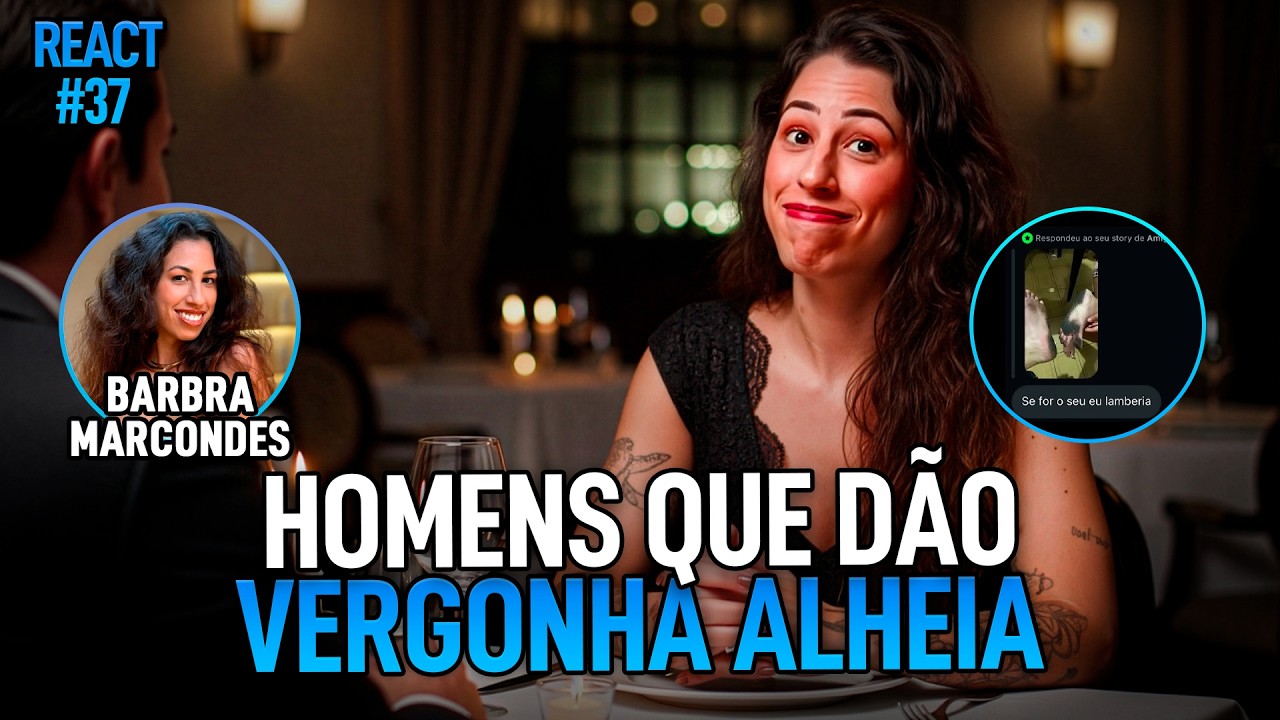#REACT #37 | BARBRA MARCONDES REAGE AOS PIORES HOMENS DE 2025 | #ACHISMOS