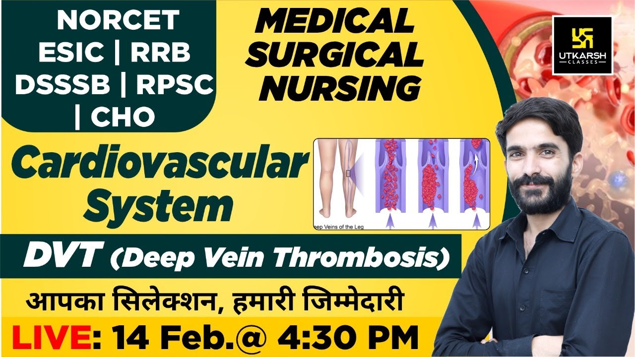 Cardiovascular System - DVT | NORCET & Other Nursing Exams | Raju Sir