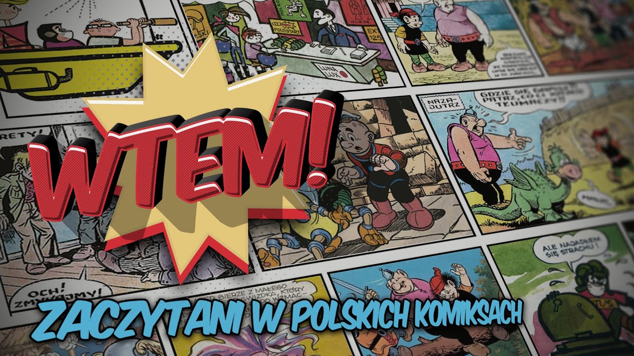 WTEM! #1-  Zaczytani w polskich komiksach. Część 1