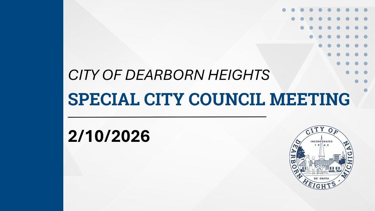 2/10/26 - Dearborn Heights Special City Council Meeting