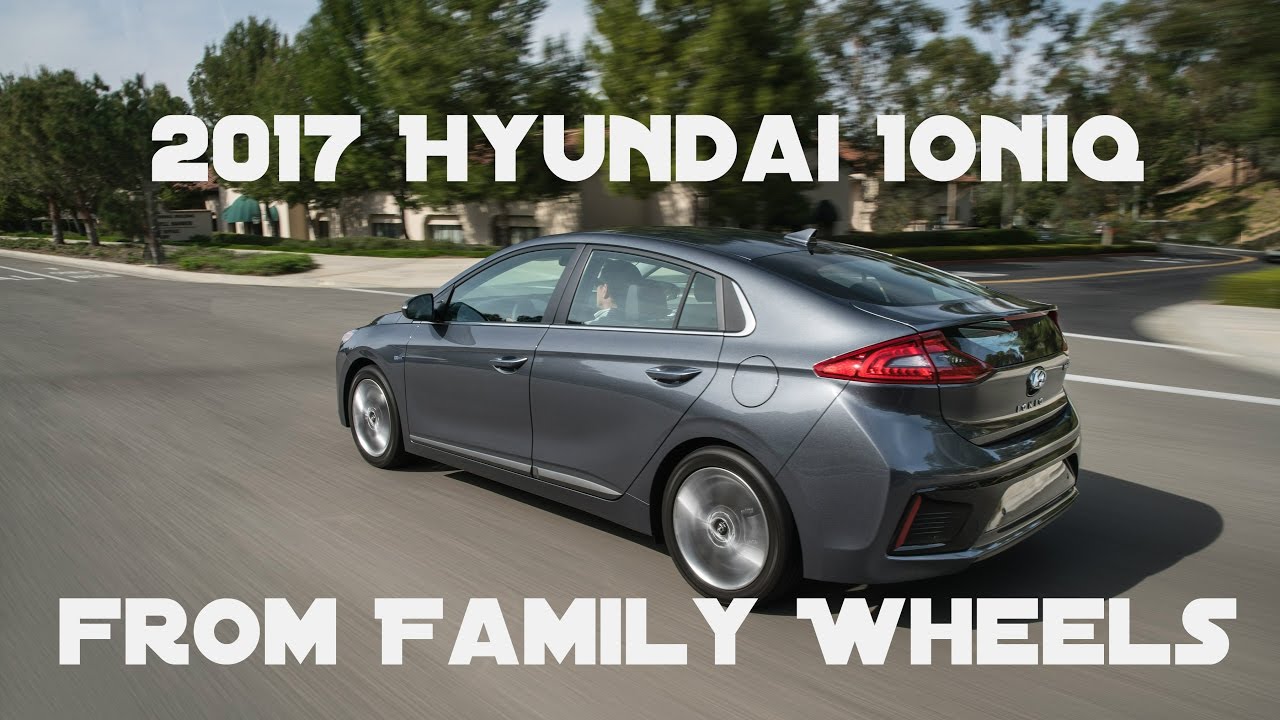 Обзор Hyundai Ioniq 2017 года от Family Wheels