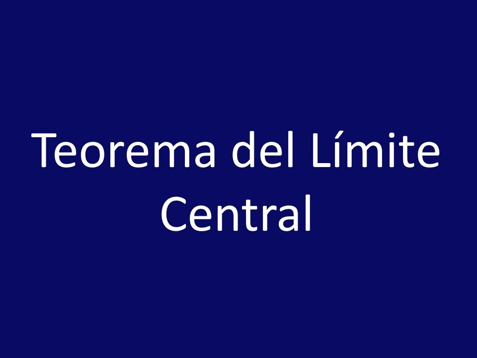 Teorema de Límite Central (TLC)