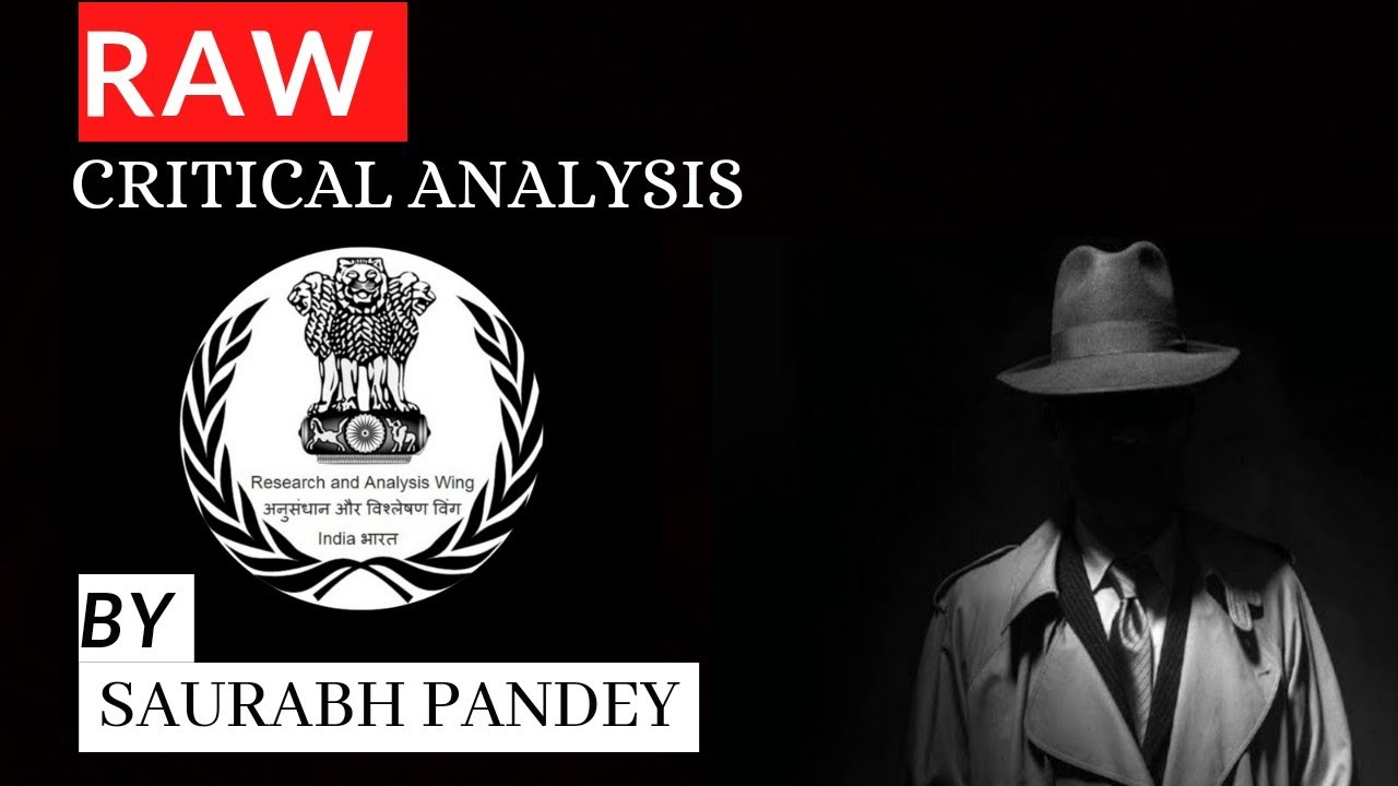 Research and Analysis Wing,India's secret service agency - RAW Case Study