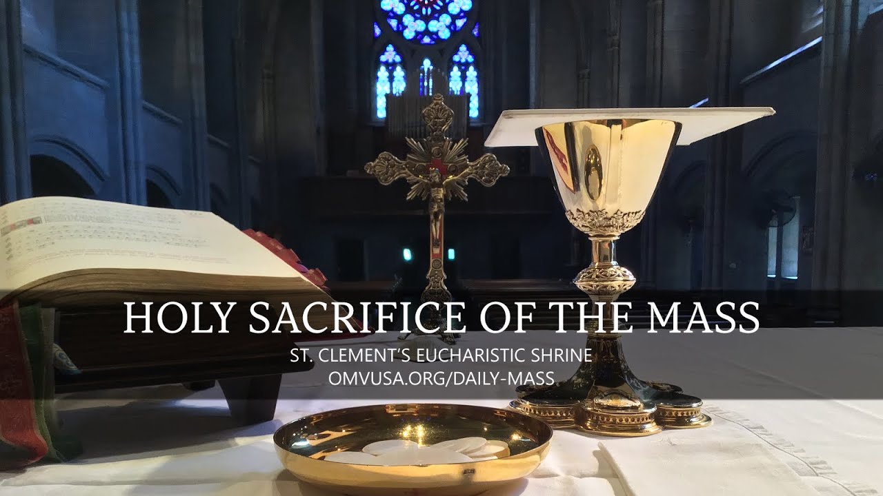 Holy Sacrifice of the Mass (Friday, December 6, 2024)