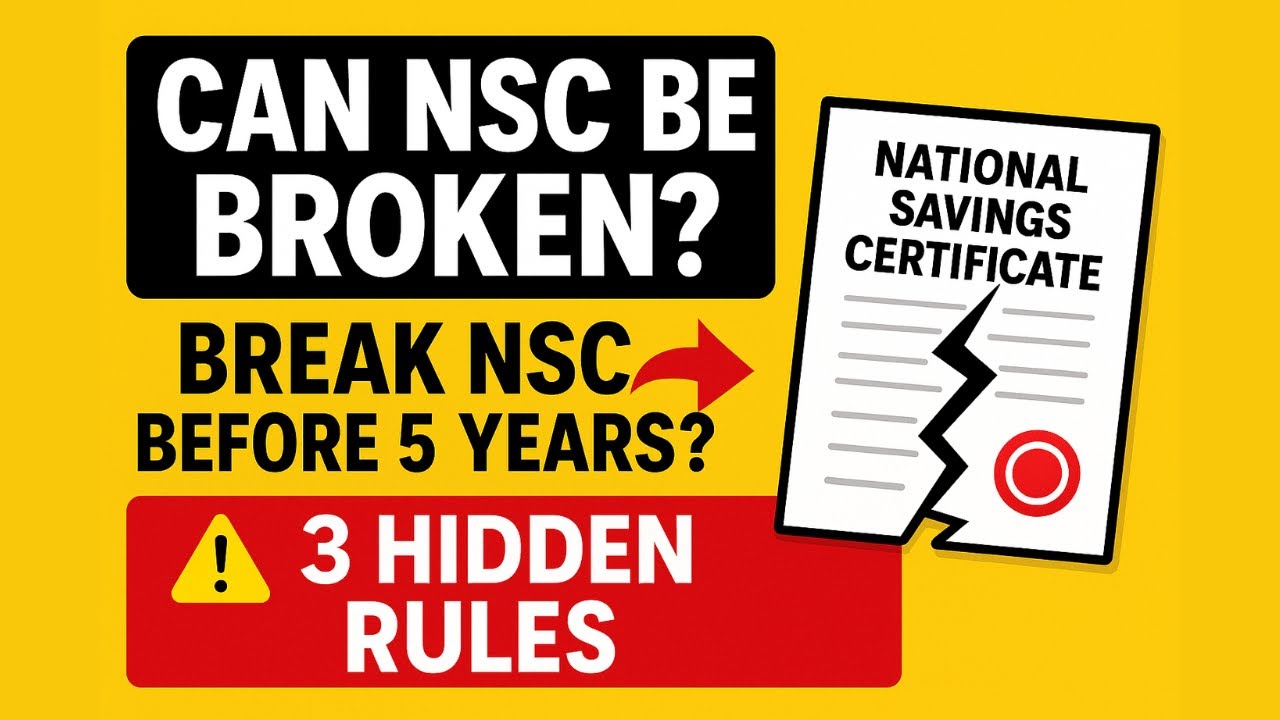 Can NSC be broken? 3 Rules for National Savings Certificate Premature Withdrawal