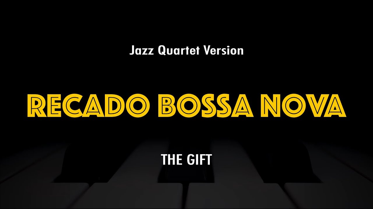 Recado Bossa Nova (The Gift) | Jazz Standard Practice Play-Along