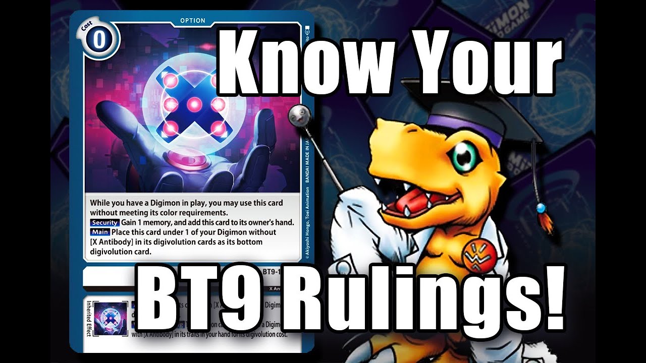 The X Antibody is Here!!! | BT9 Rulings EN DCG