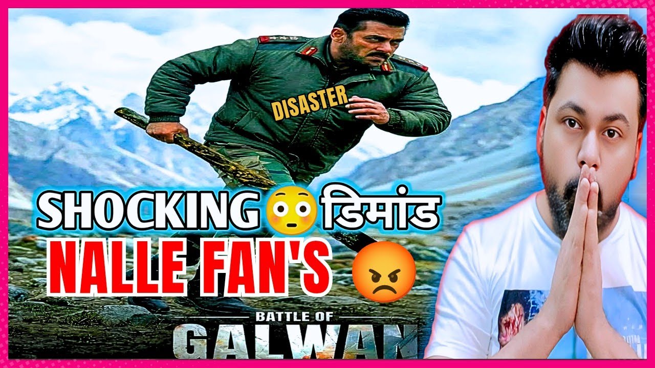 Battle of Galwan Shocking Demand Salman Khan's Fan's! Ashu Smooth Khan 